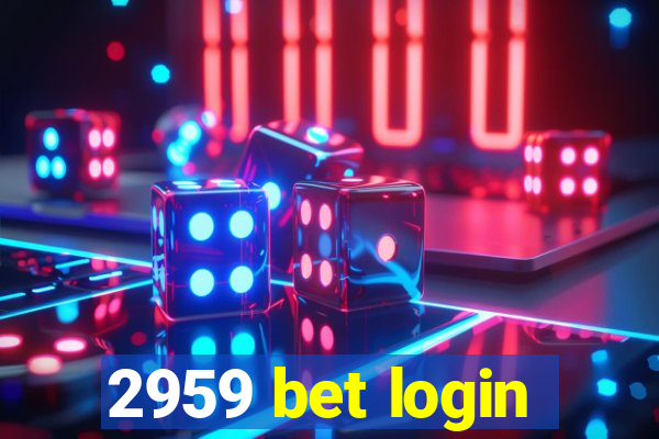 2959 bet login